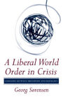 A Liberal World Order in Crisis: Choosing between Imposition and Restraint
