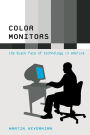 Color Monitors: The Black Face of Technology in America / Edition 1