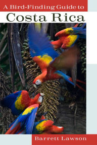 Title: A Bird-Finding Guide to Costa Rica, Author: Barrett Lawson