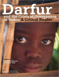 Title: Darfur and the Crisis of Governance in Sudan: A Critical Reader / Edition 1, Author: Salah M. Hassan