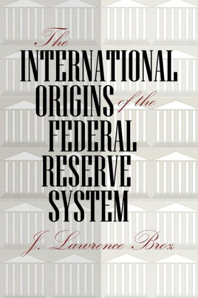 The International Origins of the Federal Reserve System