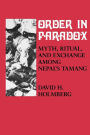 Order in Paradox: Myth, Ritual, and Exchange among Nepal's Tamang
