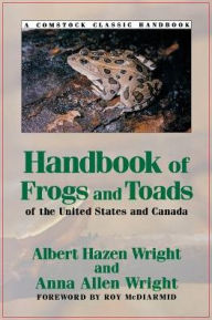 Title: Handbook of Frogs and Toads of the United States and Canada, Author: Albert Hazen Wright
