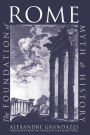 The Foundation of Rome: Myth and History / Edition 1