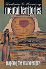 Mental Territories: Mapping the Inland Empire / Edition 1