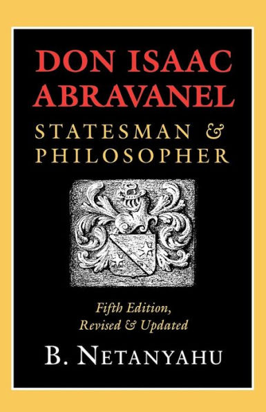 Don Isaac Abravanel: Statesman and Philosopher / Edition 5