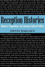 Reception Histories: Rhetoric, Pragmatism, and American Cultural Politics / Edition 1
