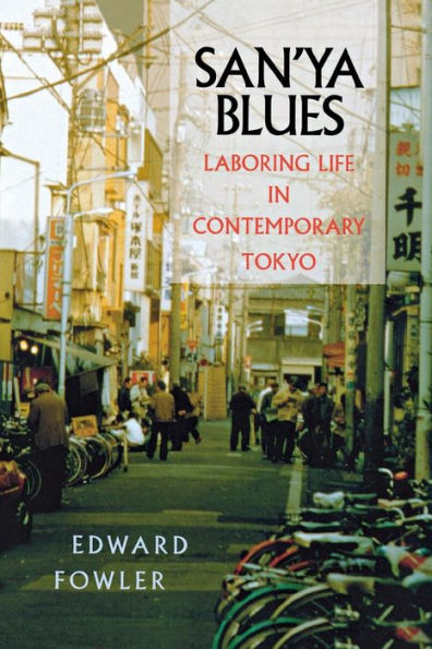 San'ya Blues: Laboring Life in Contemporary Tokyo