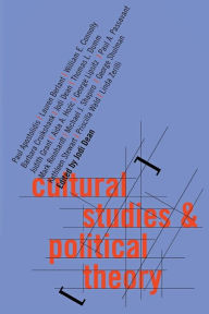 Title: Cultural Studies and Political Theory / Edition 1, Author: Jodi Dean