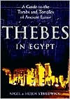 Title: Thebes in Egypt: A Guide to the Tombs and Temples of Ancient Luxor / Edition 1, Author: Nigel Strudwick