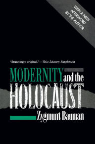 Title: Modernity and the Holocaust / Edition 1, Author: Zygmunt Bauman