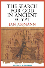 Title: The Search for God in Ancient Egypt / Edition 1, Author: Jan Assmann