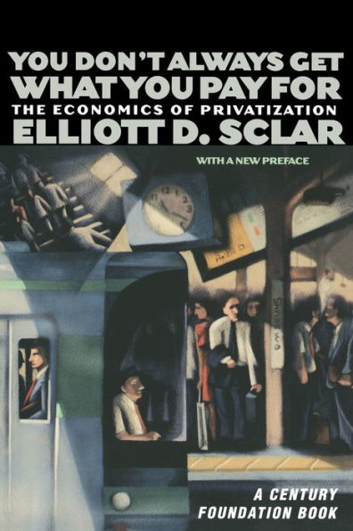 You Don't Always Get What You Pay For: The Economics of Privatization / Edition 1