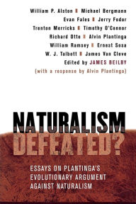 Naturalism Defeated?: Essays on Plantinga's Evolutionary Argument Against Naturalism / Edition 1