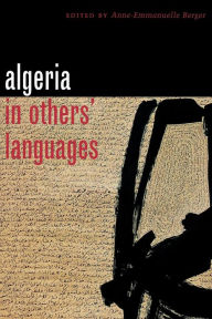 Title: Algeria in Others' Languages / Edition 1, Author: Anne-Emmanuelle Berger