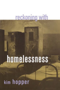 Title: Reckoning with Homelessness / Edition 1, Author: Kim Hopper