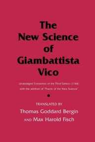 Title: The New Science of Giambattista Vico: Unabridged Translation of the Third Edition (1744) with the addition of 