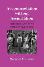Accommodation without Assimilation: Sikh Immigrants in an American High School / Edition 1