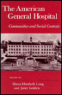 The American General Hospital: Communities and Social Contexts
