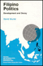 Filipino Politics: Development and Decay