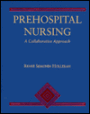 Prehospital Nursing: A Collaborative Approach / Edition 1