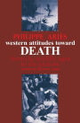 Western Attitudes toward Death: From the Middle Ages to the Present / Edition 1