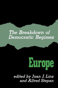 Title: The Breakdown of Democratic Regimes: Europe, Author: Juan J. Linz