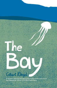 Title: The Bay, Author: Gilbert C. Klingel