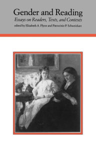 Title: Gender and Reading: Essays on Readers, Texts and Contexts / Edition 1, Author: Elizabeth A. Flynn