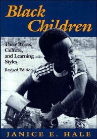 Black Children: Their Roots, Culture, and Learning Styles / Edition 2