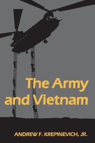 Title: The Army and Vietnam / Edition 1, Author: Andrew F. Krepinevich Jr.