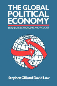 Title: The Global Political Economy: Perspectives, Problems, and Policies, Author: Stephen Gill