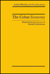 The Cuban Economy: Measurement and Analysis of Socialist Performance