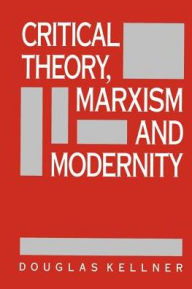Critical Theory, Marxism, and Modernity / Edition 1