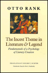 Incest Theme in Literature and Legend: Fundamentals of a Psychology of Literary Creation