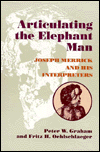Articulating the Elephant Man: Joseph Merrick and His Interpreters (Parallax: Re-visions of Culture and Society Series)