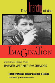 Title: The Anarchy of the Imagination: Interviews, Essays, Notes, Author: Rainer Werner Fassbinder