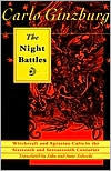 The Night Battles: Witchcraft and Agrarian Cults in the Sixteenth and Seventeenth Centuries / Edition 1