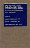 Psychiatric Epidemiology: Assessment Concepts and Methods