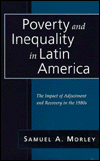 Poverty and Inequality in Latin America: The Impact of Adjustment and Recovery