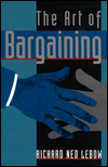 Title: The Art of Bargaining / Edition 1, Author: Richard Ned Lebow