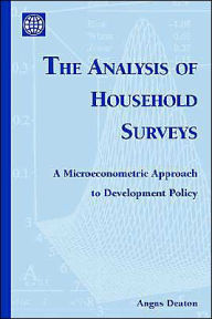 Title: The Analysis of Household Surveys: A Microeconometric Approach to Development Policy, Author: John Hopkins University Press