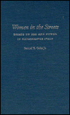 Women in the Streets: Essays on Sex and Power in Renaissance Italy
