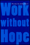 Work Without Hope: Poetry by John Burt