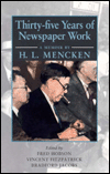 Thirty-Five Years of Newspaper Work: Memoir by H. L. Mencken