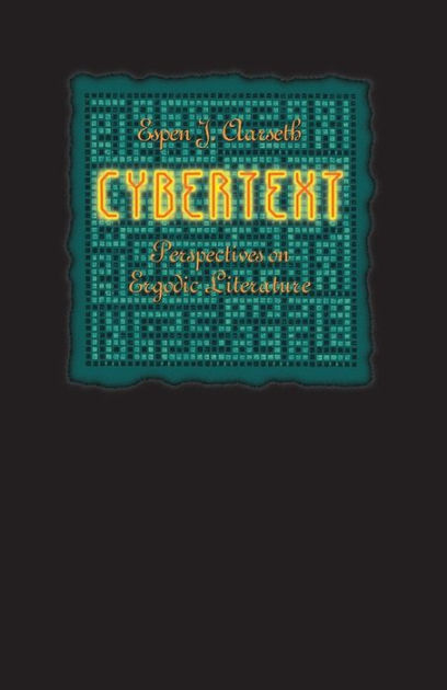 洋書 Literary Interest Cybertext: Perspectives on Ergodic Literature by Espen J
