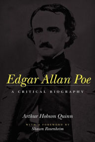 Title: Edgar Allan Poe: A Critical Biography, Author: Arthur Hobson Quinn