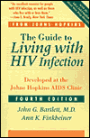 The Guide to Living with HIV Infection: Developed at the Johns Hopkins AIDS Clinic, Fourth Edition