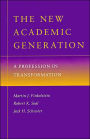 The New Academic Generation: A Profession in Transformation