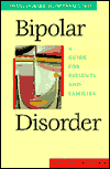 Bipolar Disorder: A Guide for Patients and Families